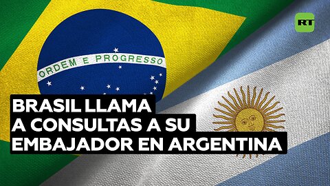 Brasil llama a consultas a su embajador en Argentina por críticas de Milei a Lula