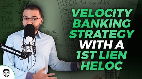 Velocity Banking Strategy With A 1st Lien Heloc