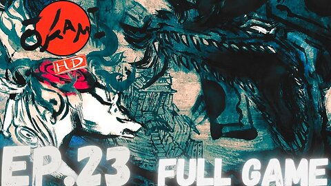 OKAMI HD Gameplay Walkthrough EP.23- Back In Time FULL GAME