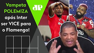 "O que eu não tô vendo NINGUÉM falar é..." Vampeta POLEMIZA após Inter ser VICE pro Flamengo!