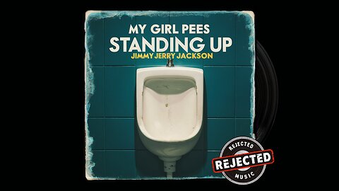 My Girl Pees Standing Up