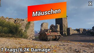 Mäuschen (7 Frags/6,2K Damage) | World of Tanks