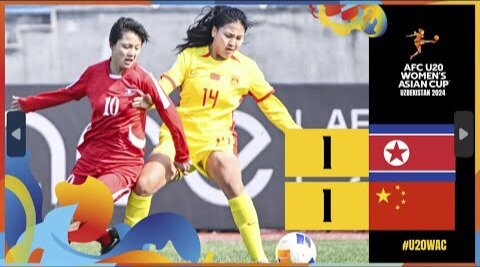 AFC U20 Women’s Asian Cup 2024:DPR Korea 1-1 China
