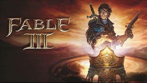 FABLE 3 GAMEPLAY WALKTHROUGH W/COMMENTARY