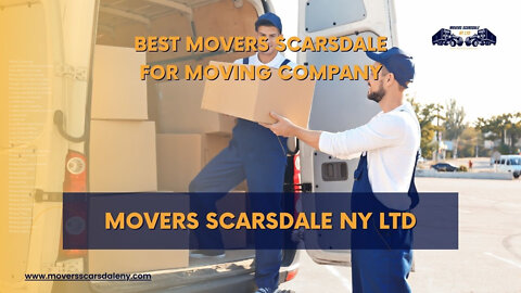 Best Movers Scarsdale For Moving Company | Movers Scarsdale NY LTD