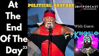 Political KAYFABE w/Matt Kingpilled Erickson