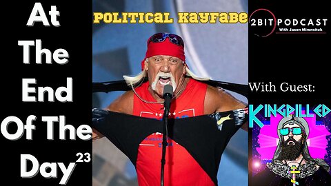 Political KAYFABE w/Matt Kingpilled Erickson