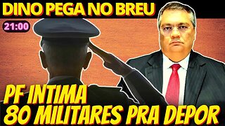 21h PF intima general do Planalto e 80 militares para depor sobre 8 de janeiro