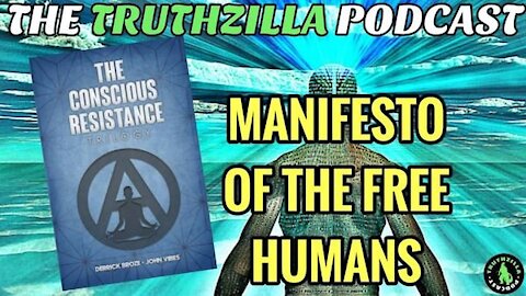 Truthzilla LIve- Manifesto of the Free Humans
