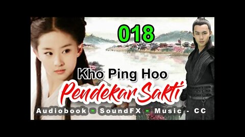 Kho Ping Hoo - Pendekar Sakti Bagian 18 Dengan Sound Effect dan Backgroud Music