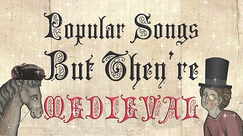 Popular Songs But Theyre Medieval Covers / Bardcore