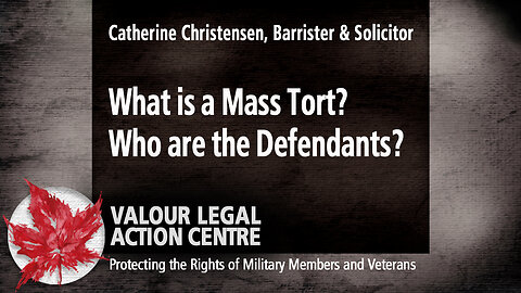 OP Valour CAF Lawsuit - Catherine Christensen What is a Mass Tort? Who are the Defendants?