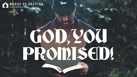 When God Says, "I Promise." Part 2