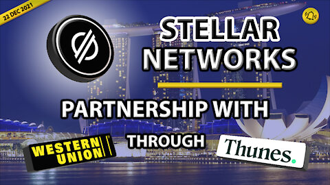 STELLAR NETWORKS PARTNERSHIP WITH WESTERN UNION THROUGH THUNES