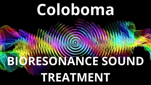 Coloboma_Sound therapy session_Sounds of nature