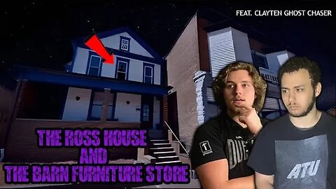 There’s NO ESCAPE From The HAUNTED Ross House & Barn Furniture Store | ft. @ClaytenGhostChaser