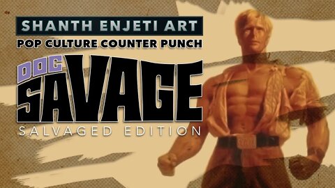 POP CULTURE COUNTER PUNCH | Doc Savage And Salvaging Our Pulp Icons | SHANTH ENJETI ART