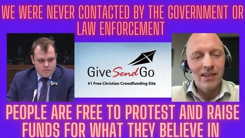 Law Enforcement didn't contact us regarding the crowdfunding for the truckers give send go states