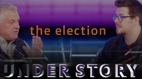 UNDERSTORY 10 - The Election We Had to Have