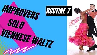 IMPROVERS SOLO BALLROOM DANCE | Viennese Waltz | Practice Routine 7 (Summary)