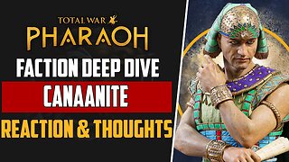 Bay the Schemer | Canaanite Faction Deep Dive | Reaction/Thoughts | Total War: Pharaoh