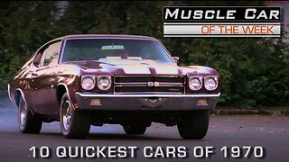 10 Quickest Cars of 1970: Muscle Car Of The Week Episode #201