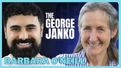 The George Janko Show Featuring Barbara O'Neill: A Healing Podcast