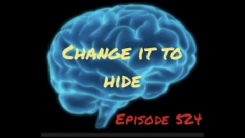 CHANGE IT TO HIDE, WAR FOR YOUR MIND, Episode 524 with HonestWalterWhite