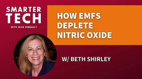 How EMFs Deplete Nitric Oxide & What To Do About It w/ Beth Shirley