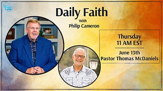 Daily Faith with Philip Cameron: Special Guest Pastor Thomas McDaniels