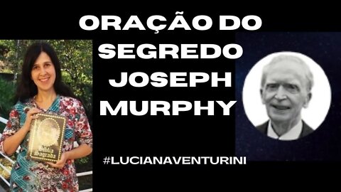 Joseph Murphy - Oração do segredo #josephmurphy #lucianaventurini #vivermelhor #oracaodosegredo