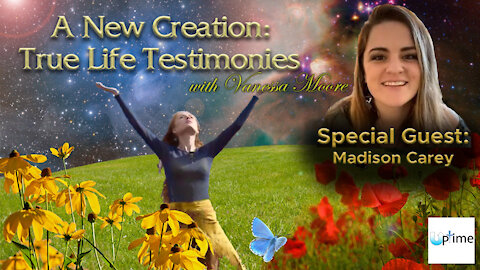 A New Creation: True Life Testimonies - Madison Carey