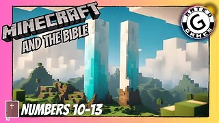 Minecraft and the Bible - Numbers 10-13