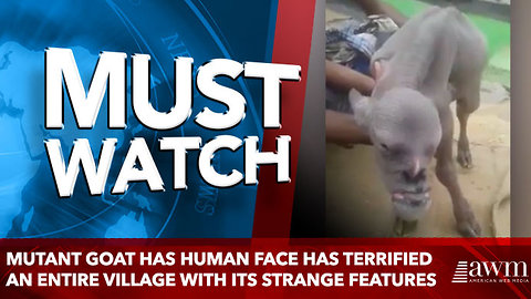 Mutant goat has HUMAN face has terrified an entire village with its strange features