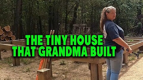THE TINY HOUSE THAT GRANDMA BUILT, Single Woman, Builds, Homestead, In the Woods, Alone
