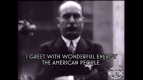 Mussolini Speaks to the Americans - 1927