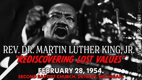 Martin Luther King Jr. - "Rediscovering Lost Values." Feb. 28, 1954. Second Baptist Church. Detroit.