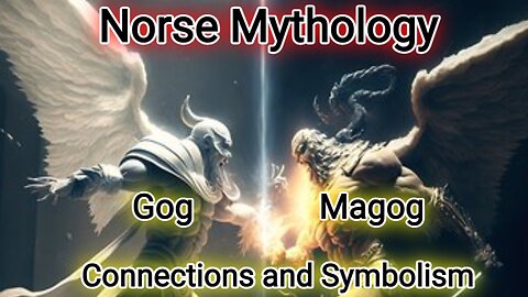 Gog and Magog in Norse Mythology Connections and Symbolism