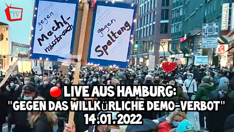 LIVE AUS HAMBURG - Protest gegen das willkürliche Demo-Verbot - 14.01.2022