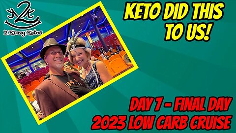 Keto did this to us | 2023 Low Carb Cruise Day 7 | Royal Caribbean Allure of the Seas