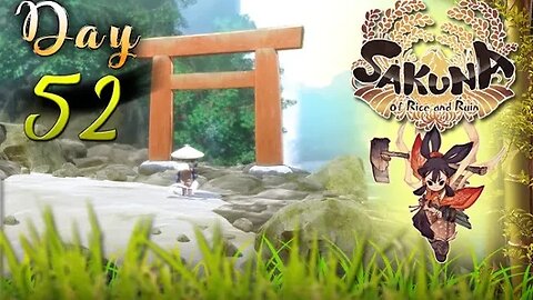 Sakuna: Of Rice and Ruin - Day 52 (with commentary) PS4