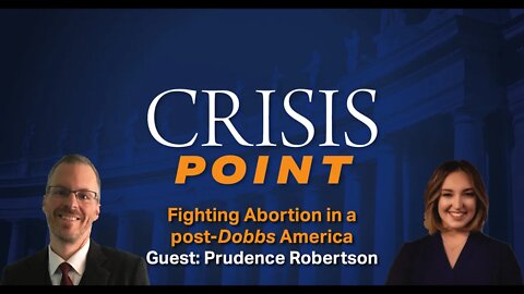 Fighting Abortion in a Post-Dobbs America (Guest: Prudence Robertson)