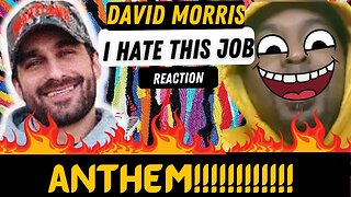 First Time Hearing David Morris - "I Hate This Job" (Official Music Video)