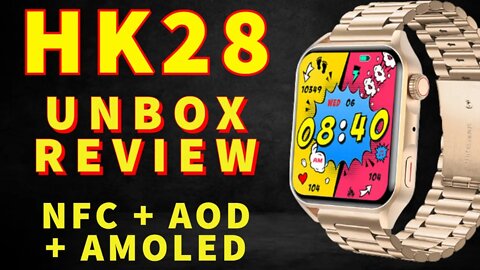 HK28 Smartwatch unbox review Amoled HD 1.78" Always on Display