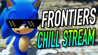 Sonic Frontiers Chill Stream VOD.
