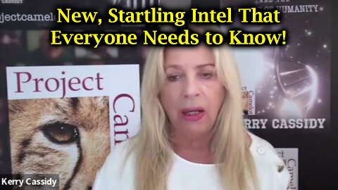 Kerry Cassidy - The Time Is NOW. New, Startling Intel That Everyone Needs To Know - August 12..