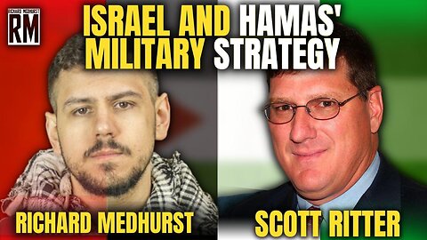 Scott Ritter on Israel and Hamas' Military Strategy in Gaza (FULL Interview)