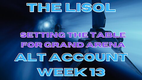 Alt Account Week 13 | Setting the table for GAC | SWGoH