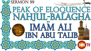 Peak of Eloquence Nahjul Balagha By Imam Ali ibn Abu Talib - English Translation - Sermon 99