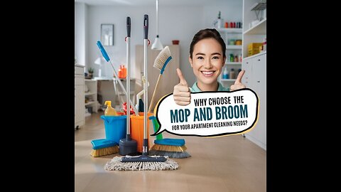 Why Choose The Mop and Broom for Your Apartment Cleaning Needs